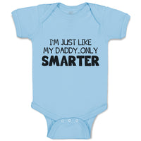 I'M Just like My Daddy.. Only Smarter