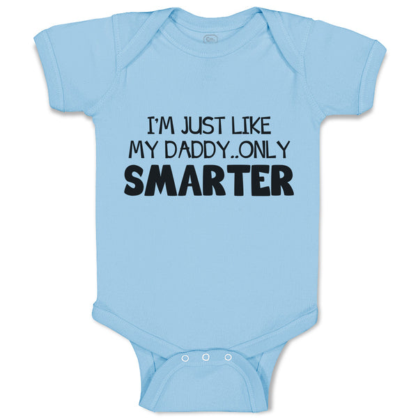 I'M Just like My Daddy.. Only Smarter