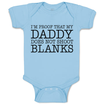 Baby Clothes I'M Proof That My Daddy Does Not Shoot Blanks Baby Bodysuits Cotton