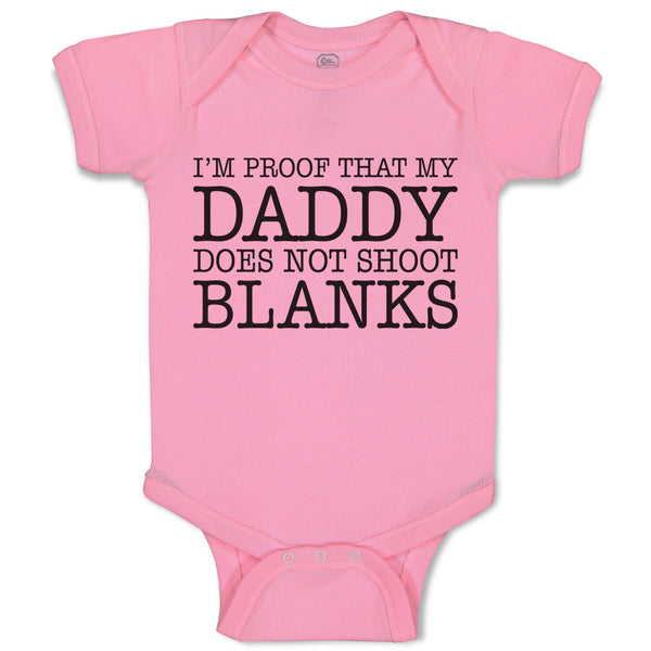 Baby Clothes I'M Proof That My Daddy Does Not Shoot Blanks Baby Bodysuits Cotton