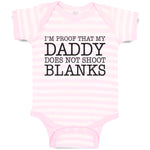 Baby Clothes I'M Proof That My Daddy Does Not Shoot Blanks Baby Bodysuits Cotton