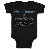 Baby Clothes Me + Mommy = 1 Broke Daddy Baby Bodysuits Boy & Girl Cotton