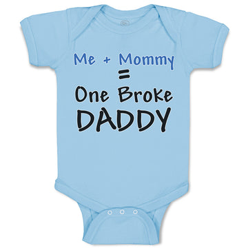 Baby Clothes Me + Mommy = 1 Broke Daddy Baby Bodysuits Boy & Girl Cotton