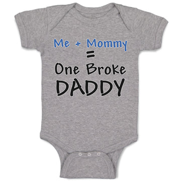 Baby Clothes Me + Mommy = 1 Broke Daddy Baby Bodysuits Boy & Girl Cotton