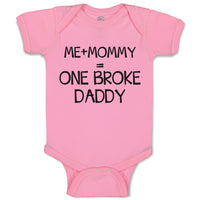 Baby Clothes Me + Mommy = 1 Broke Daddy Baby Bodysuits Boy & Girl Cotton