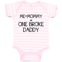 Baby Clothes Me + Mommy = 1 Broke Daddy Baby Bodysuits Boy & Girl Cotton