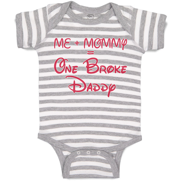 Baby Clothes Me + Mommy = 1 Broke Daddy Baby Bodysuits Boy & Girl Cotton