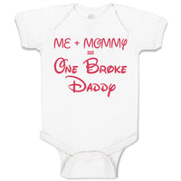 Baby Clothes Me + Mommy = 1 Broke Daddy Baby Bodysuits Boy & Girl Cotton