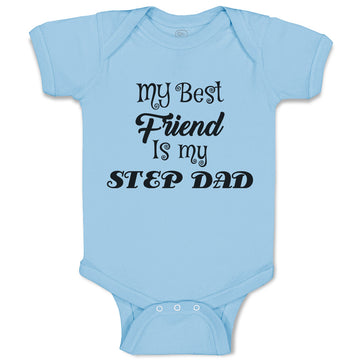 Baby Clothes My Best Friend Is My Step Dad Baby Bodysuits Boy & Girl Cotton