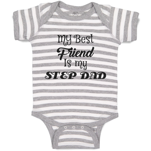 Baby Clothes My Best Friend Is My Step Dad Baby Bodysuits Boy & Girl Cotton