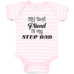 Baby Clothes My Best Friend Is My Step Dad Baby Bodysuits Boy & Girl Cotton