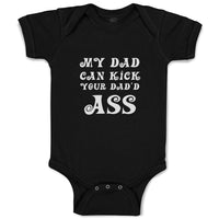 Baby Clothes My Dad Can Kick Your Dad'D Ass Baby Bodysuits Boy & Girl Cotton