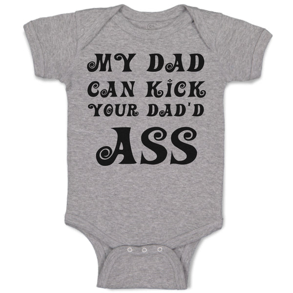 Baby Clothes My Dad Can Kick Your Dad'D Ass Baby Bodysuits Boy & Girl Cotton