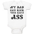 Baby Clothes My Dad Can Kick Your Dad'D Ass Baby Bodysuits Boy & Girl Cotton