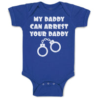 Baby Clothes My Daddy Can Arrest Your Daddy Baby Bodysuits Boy & Girl Cotton