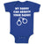 Baby Clothes My Daddy Can Arrest Your Daddy Baby Bodysuits Boy & Girl Cotton