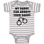 Baby Clothes My Daddy Can Arrest Your Daddy Baby Bodysuits Boy & Girl Cotton