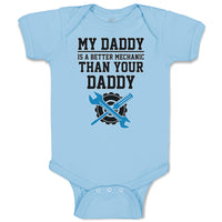 Baby Clothes My Daddy Is A Better Mechanic than Your Daddy Baby Bodysuits Cotton