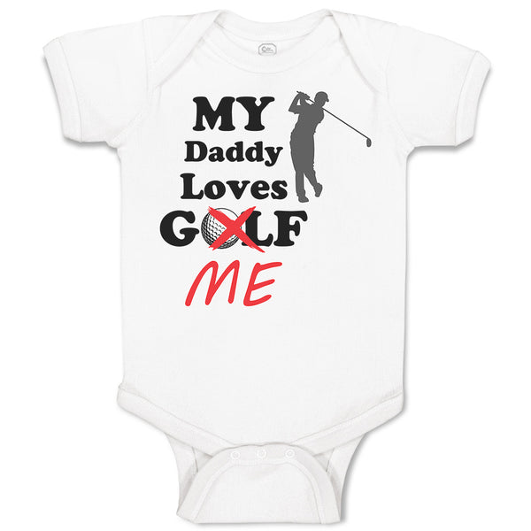 Baby Clothes My Daddy Loves Golf Me Baby Bodysuits Boy & Girl Cotton