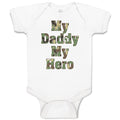 Baby Clothes My Daddy My Hero Baby Bodysuits Boy & Girl Newborn Clothes Cotton