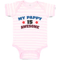 Baby Clothes My Pappy Is Awesome Baby Bodysuits Boy & Girl Cotton