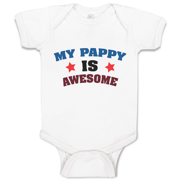 Baby Clothes My Pappy Is Awesome Baby Bodysuits Boy & Girl Cotton