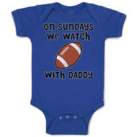 Baby Clothes On Sundays We Watch with Daddy Baby Bodysuits Boy & Girl Cotton