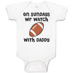 Baby Clothes On Sundays We Watch with Daddy Baby Bodysuits Boy & Girl Cotton