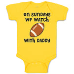 Baby Clothes On Sundays We Watch with Daddy Baby Bodysuits Boy & Girl Cotton