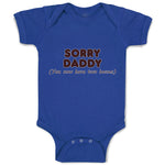 Baby Clothes Sorry Daddy You Now Have 2 Bosses Baby Bodysuits Boy & Girl Cotton