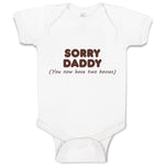 Baby Clothes Sorry Daddy You Now Have 2 Bosses Baby Bodysuits Boy & Girl Cotton