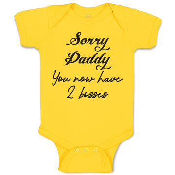 Baby Clothes Sorry Daddy You Now Have 2 Bosses Baby Bodysuits Boy & Girl Cotton