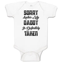 Baby Clothes Sorry Ladies My Daddy Is Definitely Taken Baby Bodysuits Cotton