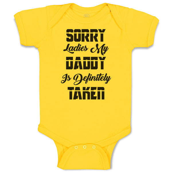Baby Clothes Sorry Ladies My Daddy Is Definitely Taken Baby Bodysuits Cotton