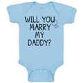 Baby Clothes Will You Marry My Daddy with Diamond Ring Baby Bodysuits Cotton