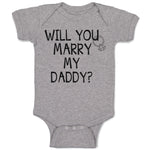 Baby Clothes Will You Marry My Daddy with Diamond Ring Baby Bodysuits Cotton