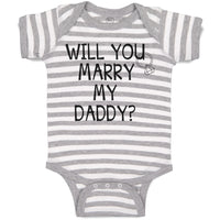 Baby Clothes Will You Marry My Daddy with Diamond Ring Baby Bodysuits Cotton