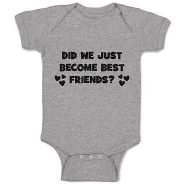 Baby Clothes Did We Just Become Best Friends Baby Bodysuits Boy & Girl Cotton