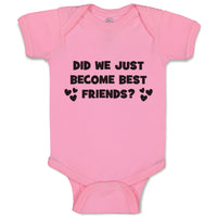 Baby Clothes Did We Just Become Best Friends Baby Bodysuits Boy & Girl Cotton