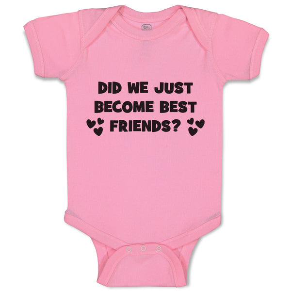 Baby Clothes Did We Just Become Best Friends Baby Bodysuits Boy & Girl Cotton