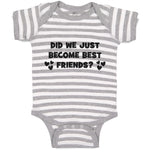 Baby Clothes Did We Just Become Best Friends Baby Bodysuits Boy & Girl Cotton