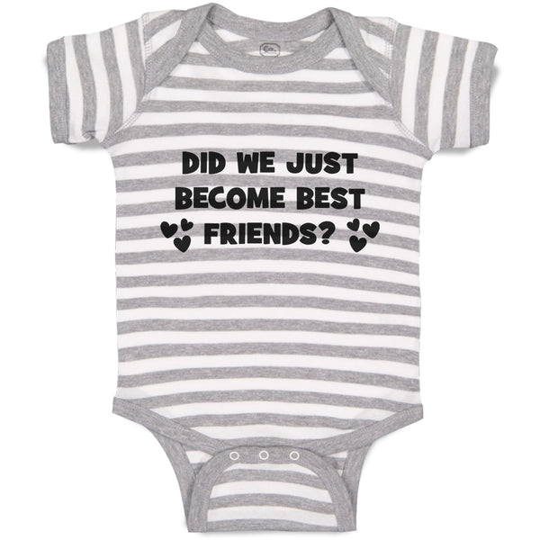 Baby Clothes Did We Just Become Best Friends Baby Bodysuits Boy & Girl Cotton