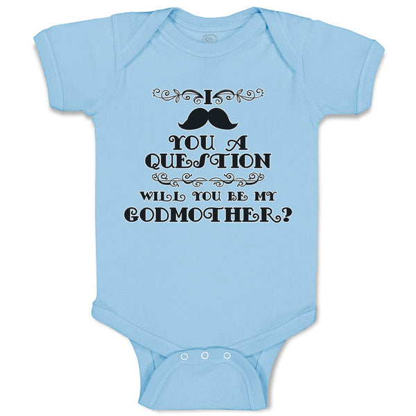 Baby Clothes I You A Question Will You Be My Godmother Baby Bodysuits Cotton