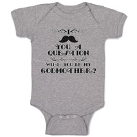 Baby Clothes I You A Question Will You Be My Godmother Baby Bodysuits Cotton