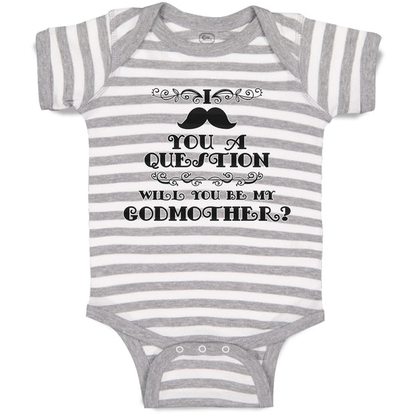 Baby Clothes I You A Question Will You Be My Godmother Baby Bodysuits Cotton