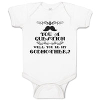 Baby Clothes I You A Question Will You Be My Godmother Baby Bodysuits Cotton