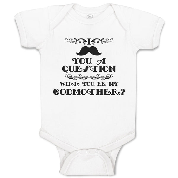 Baby Clothes I You A Question Will You Be My Godmother Baby Bodysuits Cotton