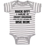 Back Off! I Have A Crazy Grandad and I'M Not Afraid to Use Him