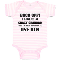 Baby Clothes Back Off! I Have A Crazy Grandad and I'M Not Afraid to Use Him