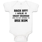 Baby Clothes Back Off! I Have A Crazy Grandad and I'M Not Afraid to Use Him